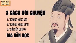 3 Cách Nói Chuyện Già Vẫn Phải Học [upl. by Nosral258]