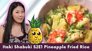 Itaki Shabuki recipes  S2E1  Pineapple Fried Rice [upl. by Dranyar638]