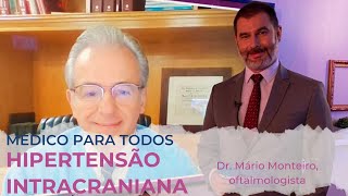 MÉDICO PARA TODOS sobre Hipertensão Intracraniana Idiopática [upl. by Giliana582]