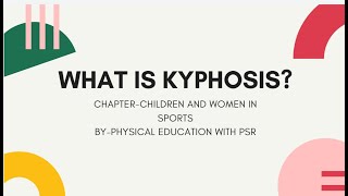 WHAT IS KYPHOSIS POSTURAL DEFORMITY CHCHILDREN AND WOMEN IN SPORTS [upl. by Stahl802]