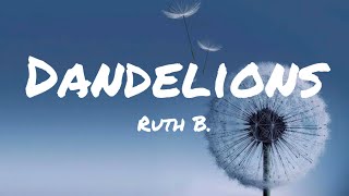 Ruth B Dandelions Lyrics [upl. by Adnilema]