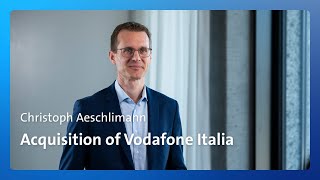 CEO Christoph Aeschlimann on the Acquisition of Vodafone Italia [upl. by Halonna]