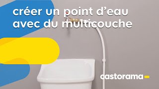 Utiliser de la plomberie multicouche pour créer un point deau Castorama [upl. by Alithia309]