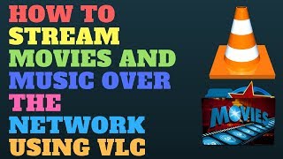 How to Stream Movies and Music Over the Network Using VLC [upl. by Avivah]