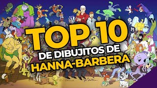 TOP 10 de dibujitos de HANNA BARBERA  PERDÓN CENTENNIALS [upl. by Launame869]