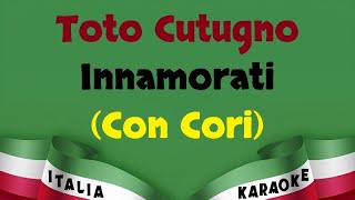 Toto Cutugno  Innamorati Con Cori Karaoke [upl. by Colombi498]