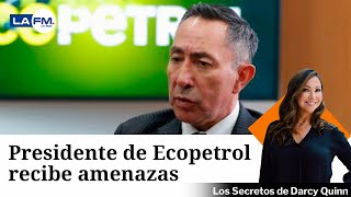 Presidente de Ecopetrol recibe amenaza con sufragio [upl. by Yelsnik558]