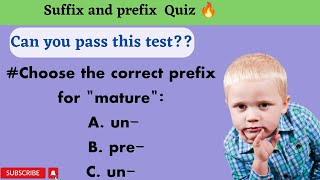 Suffix and Prefix Quiz 🔥 l English Grammar Test 🔥 [upl. by Leahcimnaj]