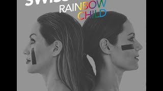 SWISSTERS  Rainbow Child Official Music Video [upl. by Barsky]