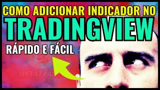 📊Tradingview Como Adicionar Indicador no Tradingview Rápido e Fácil [upl. by Zwiebel347]