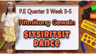 Ritmikong Gawain  Sitsiritsit Dance  Grade 2 PE Quarter 3 Week 35 [upl. by Arakihc]