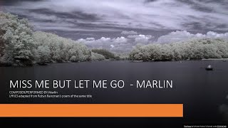 Miss me but let me go  Marlin [upl. by Atteuqahs]