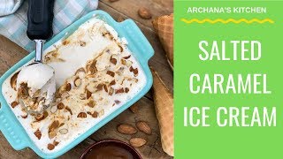 Salted Caramel Ice Cream  Dessert Recipes By Archanas Kitchen [upl. by Orna]