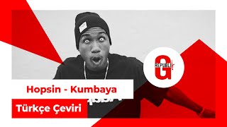 Hopsin  Kumbaya Türkçe Altyazılı [upl. by Kenrick]