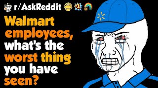 Walmart employees Whats The WORST Thing Youve Seen [upl. by Diet]