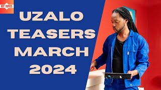 Uzalo Teasers March 2024  SABC 1 [upl. by Rooke]