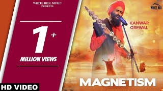 Magnetism Full Song Kanwar Grewal [upl. by Sofia]