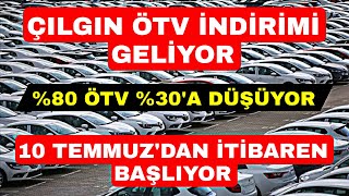 10 TEMMUZDA ÖTV İNDİRİMİ GELİYOR 80ÖTV 30A DÜŞÜYOR OTOMOBİL PİYASASI ÇOK DÜŞECEK ÇOK [upl. by Ayeka]