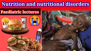 Paediatric lectures 🛑 Nutrition and nutritional disorder 🛑 Malnourishment Marasmus Kwashiorkar [upl. by Amethist465]