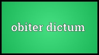 Obiter dictum Meaning [upl. by Enimzzaj]