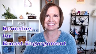 Remedies for Breast Engorgement [upl. by Vola854]