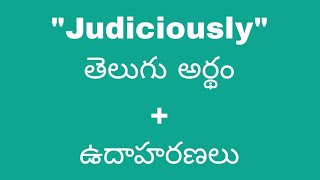 Judiciously meaning in telugu with examples  Judiciously తెలుగు లో అర్థం Meaning in Telugu [upl. by Annwahs902]