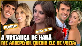 O JOGO VIROU QUERIDA EX DO KAKÁ TENTOU REATAR O CASAMENTO E SE DEU MAL ELE ARRUMOU UMA NOVINHA [upl. by Aened]