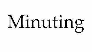 How to Pronounce Minuting [upl. by Sinnelg]