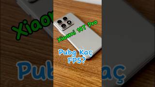 Xiaomi 14T Pro Pubg Kaç Fps xiaomi14tproPubg [upl. by Mariette]