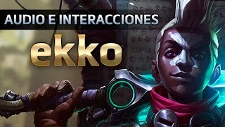 Audio e Interacciones de Ekko  League of Legends [upl. by Nuoras126]