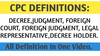 CPC Definitions।Decree।Decree Holder।Judgment।Foreign Court।Foreign Judgment In CPC।Kanooni Samajh [upl. by Eissehc]