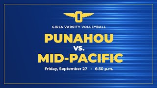 20242025 Girls Volleyball Punahou vs MidPacific September 27 2024 [upl. by Hars784]