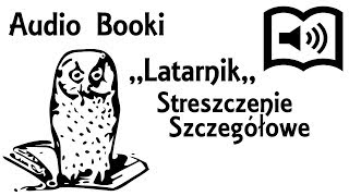 Latarnik Streszczenie szczegółowe Henryk Sienkiewicz [upl. by Ylen890]