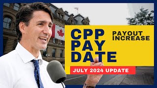 CPP Pay Date  Seniors Your CPP Payout Getting an Increase  July 2024 Update [upl. by Etiam]