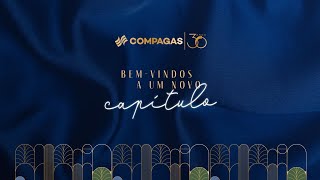 Compagas 30 Anos  Um novo capítulo [upl. by Orferd]