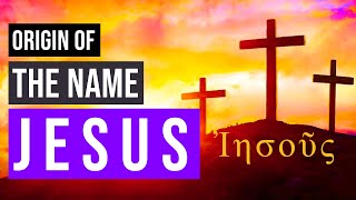 Origin of the name Jesus  Bible Study [upl. by Bev643]