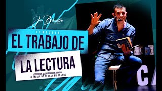 EL TRABAJO QUE HACE LA LECTURA  LOS LIBROS QUE CAMBIARON MI VIDA  JOSÉ BOBADILLA [upl. by Ael890]