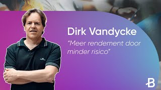 Dirk Vandycke pt 1  Meer rendement door minder risico [upl. by Akenaj227]