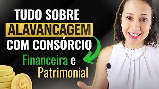 Como Funciona ALAVANCAGEM COM CONSÓRCIO  3 Estratégias para CRESCER seu PATRIMÔNIO [upl. by Standice]