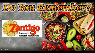 Do You Remember Zantigo Mexican Restaurant A Restaurant History [upl. by Henryetta683]