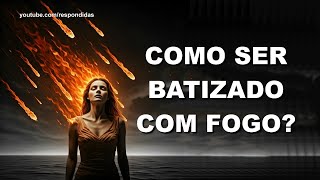 Como ser batizado com fogo [upl. by Aerdnaz]