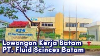 Lowongan Kerja Batam Hari Ini PT FLUID SCIENCES BATAM  Loker Hari Ini  Iklan Kota Batam [upl. by Ettenad]