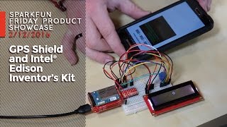 SparkFun 21216 Product Showcase GPS Shield amp Edison Inventors Kit [upl. by Engeddi373]