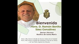 Bienvenida al nuevo Rector y Párroco de la Basílica de Santa María [upl. by Stephine]