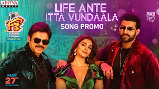 Life Ante Itta Vundaala Song Promo F3 Venkatesh Varun Tej Pooja hegdeAnil RavipudiDSPDil Raju [upl. by Ekusoyr74]