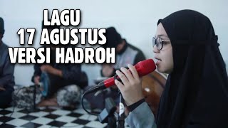 LAGU 17 AGUSTUS  VERSI HADROH [upl. by Akcebar]