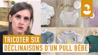 Apprenez à tricotez 6 déclinaisons dun pull bébé avec Marjorie Borrego sur Artesanecom [upl. by Fernyak]