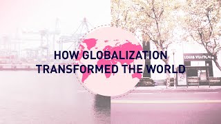 How globalization transformed the world [upl. by Nwadrebma]