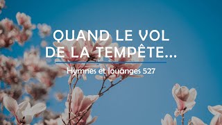 527  Quand le vol de la tempête voix  Hymnes et louanges  Audréanne Cloutier [upl. by Chiarra175]