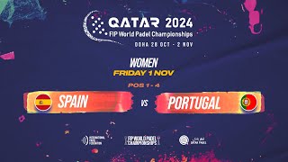 🇪🇸 SPAIN vs PORTUGAL 🇵🇹  Women  POS 14  FIP WORLD PADEL CHAMPIONSHIPS QATAR 2024 [upl. by Taimi]